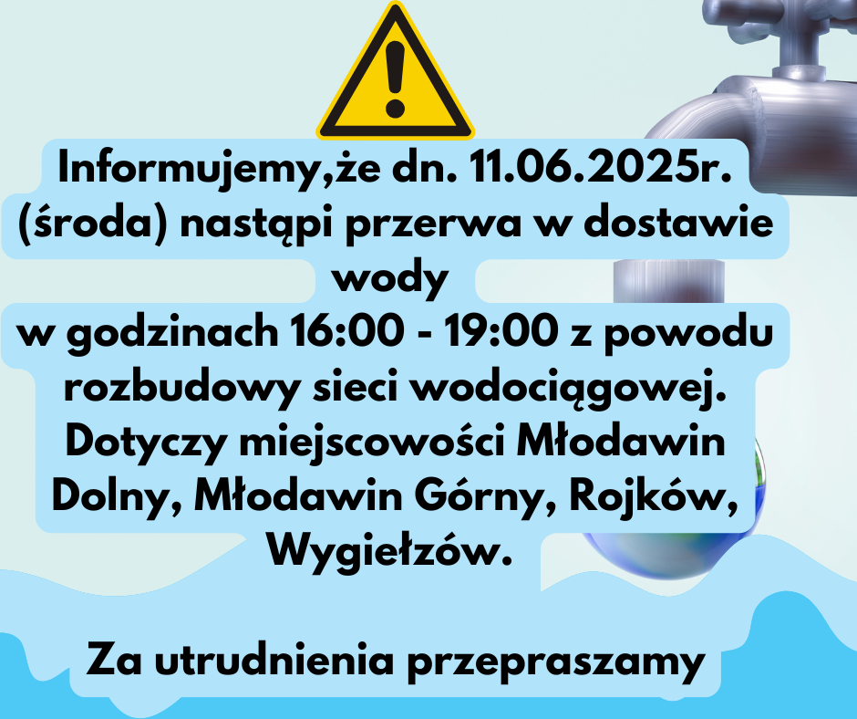 Read more about the article Przerwa w dostawie wody 11.06.2025 – Młodawin Dolny, Młodawin Górny, Rojków, Wygiełzów
