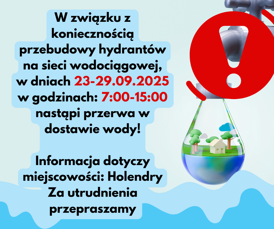 Przerwa w dostawie wody 23-29.09.2025 godz. 7-15: Holendry